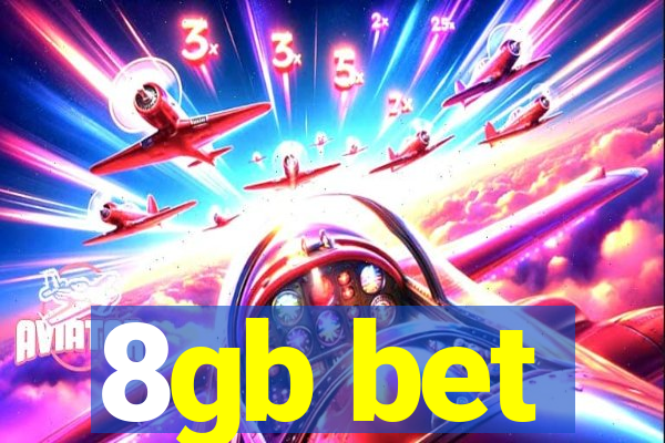 8gb bet